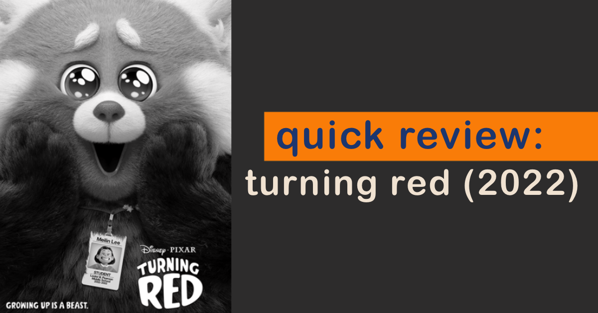 quick review: turning red (2022)